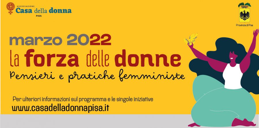 La Forza Delle Donne Pensieri E Pratiche Femministe Il Nostro Marzo